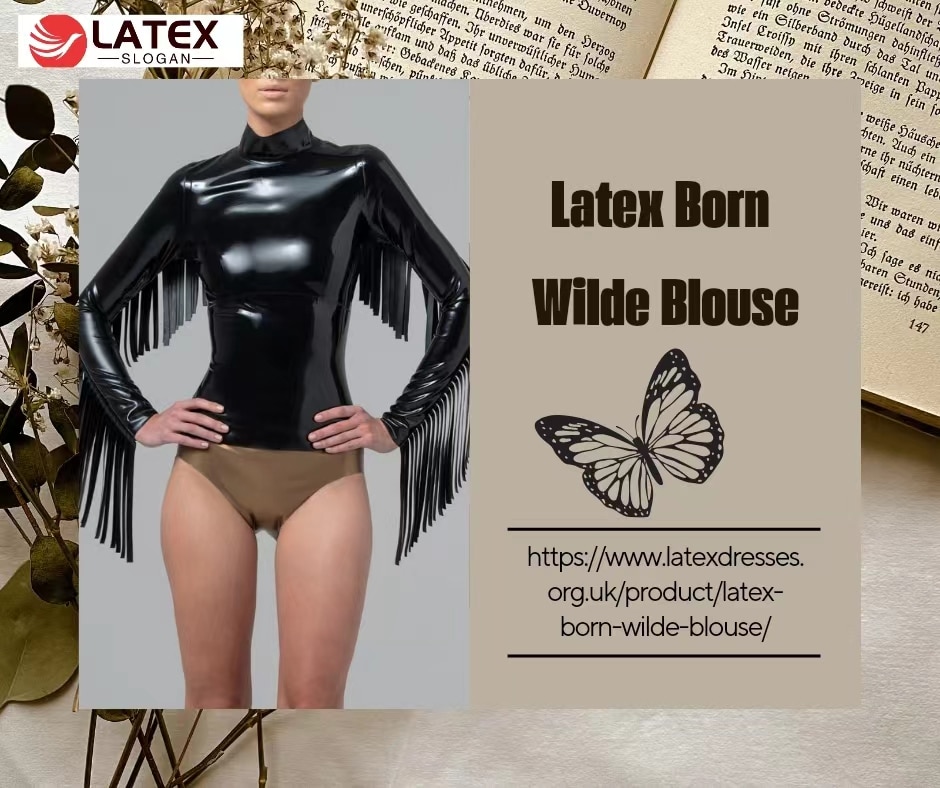 Latex Born Wilde Blouse